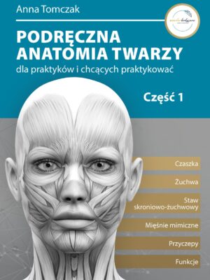 Ebook Podręczna Anatomia Twarzy cz.1